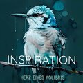 Inspiration - Herz eines Kolibris (Explicit)