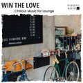 Win The Love - Chillout Music For Lounge