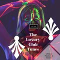 The Luxury Club Tunes - Chillout Weekends Session