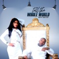 Tell the Whole World (Explicit)