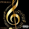 Zwakala (feat. Desiigner)(Explicit)