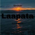 SirChox - Laapata (Slowed & Reverb)