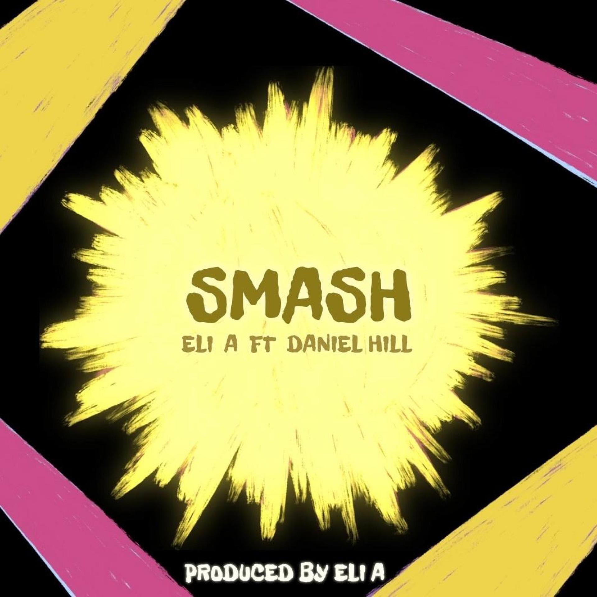 SMASH (feat. Daniel Hill) [Explicit]