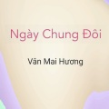 Văn Mai Hương、Steuber Lukas - Ngày Chung Đôi (Remix)