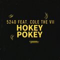 5240、Cole the VII - Hokey Pokey