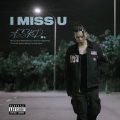 I MISS U (Explicit)