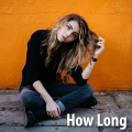 How Long