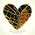 Dave Thomas Junior - All I Want