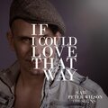 Peter Wilson、Jeff Vincent - If I Could Love That Way