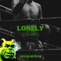 Green Neon DJ - Lonely Backtracking Over These Few Years Shreck (Tik Tok)