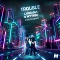 Trouble (Poste Remix|Explicit)