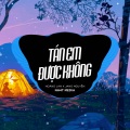 Tán Em Được Không (B Vinahouse)