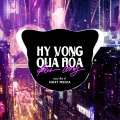 Hy Vọng Quá Hóa Đau Lòng (B Vinahouse)