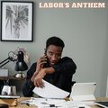 Joe Burke - Labor's Anthem