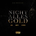 NICHT ALLES GOLD (Explicit)