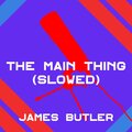 James Butler - This Is My - Slowed Version