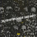 Medi、Sada Baby - Die for My *****