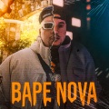 Bape Nova
