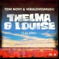 Tom Novy、VERALOVESMUSIC、PVHV - Thelma & Louise