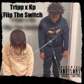 Flip The Switch (feat. Tripp)(Explicit)