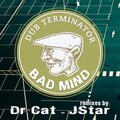 Dub Terminator、Ras Tone - Bad Mind