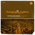 The Gentlemen Callers of Los Angeles - God Almighty Is Gonna Cut You Down