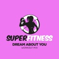 Dream About You (Workout Mix 133 bpm)