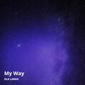 My Way (Explicit)