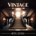 Vintage Hotel Lounge (Old-school Background Jazz)