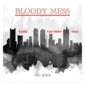 Bloody Mess (feat. Lyric & Big BLV)(Explicit)