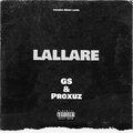 Proxuz、GS - Lallare (Explicit)