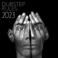 Dubstep Rules 2023 (Explicit)