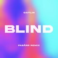 Fabärr、Caitlin - blind (Fabärr Remix)