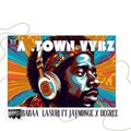 JAYMONGE、degree、BABAA LASURI - A TOWN VYBZ (feat. DEGREE & BABAA LASURI)