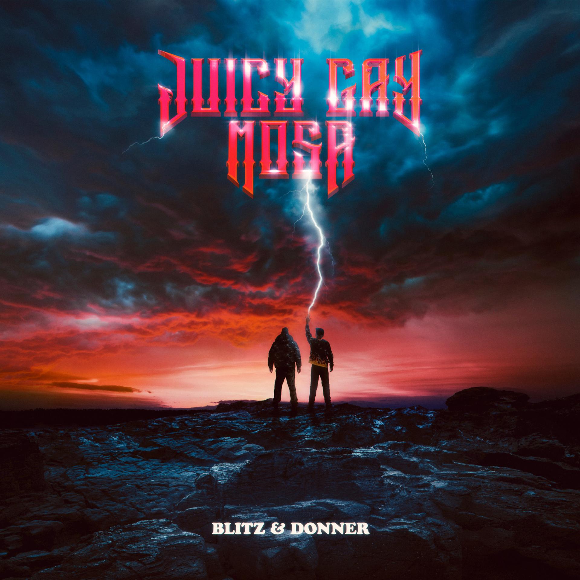 MOSA、Juicy Süß - Blitz & Donner