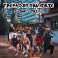 DJ Sam、THzin$ - Tropa Dos Sem Teto (Explicit)