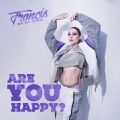 Francis On My Mind - Are You Happy?