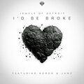 Jamz、Koron、Jewels of Detroit - I'd Be Broke (feat. Koron & Jamz)(Explicit)