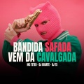 Bandida Safada Vem da Cavalgada (Explicit)