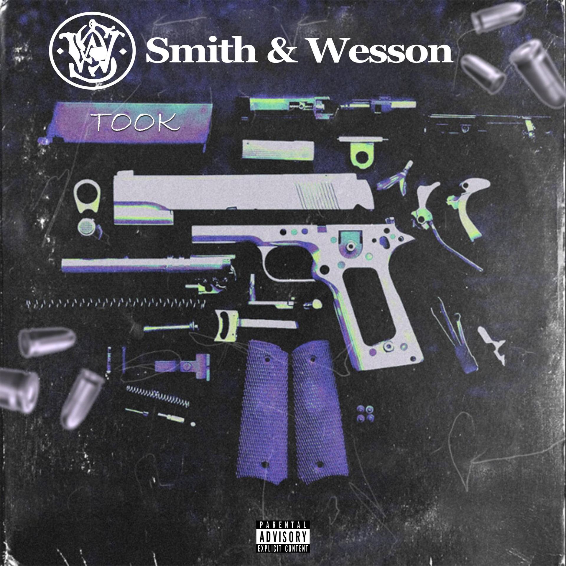 Took - Smith & Wesson (Explicit)