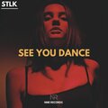 Stlk - See You Dance