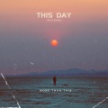 This Day (More Than This)