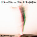 KalterRegen - Breathe in the Distortion