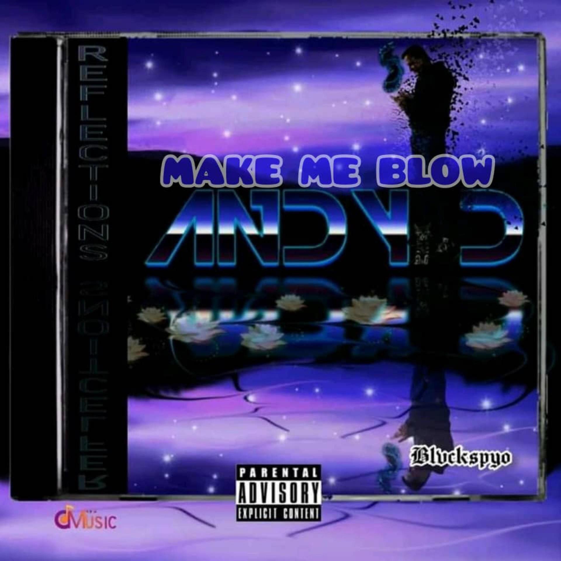 Blvckspyo - Make Me Blow (Explicit)