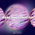DJ Davion、Bull Beats - Baby Don't Hurt Me (House)(Remix)