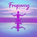 Frequency of Yoga (Hz Yogic Healing, Heal Through the Power of Sound and Hz Music)