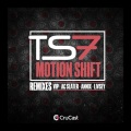 TS7 - Motion Shift (AC Slater Remix)