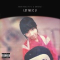 Let Me C U (feat. 2 Chainz)(Explicit)