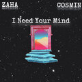 Cosmin - I Need Your Mind