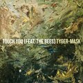 The Bees - Touch You